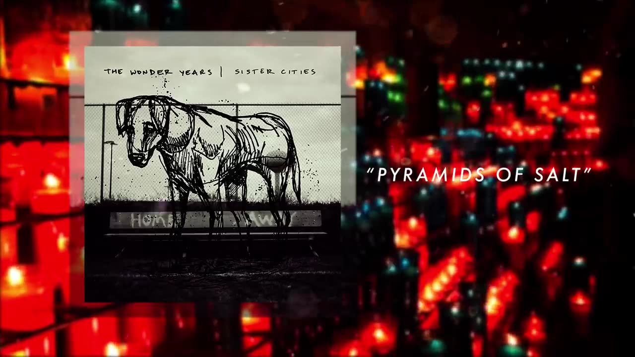 The Wonder Years - Pyramids of Salt