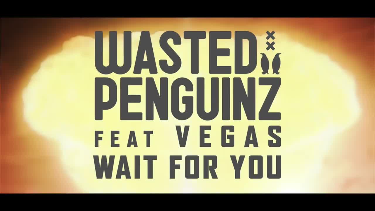 Wasted Penguinz - Wait for You