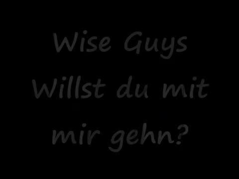 Wise Guys - Willst du mit mir gehn