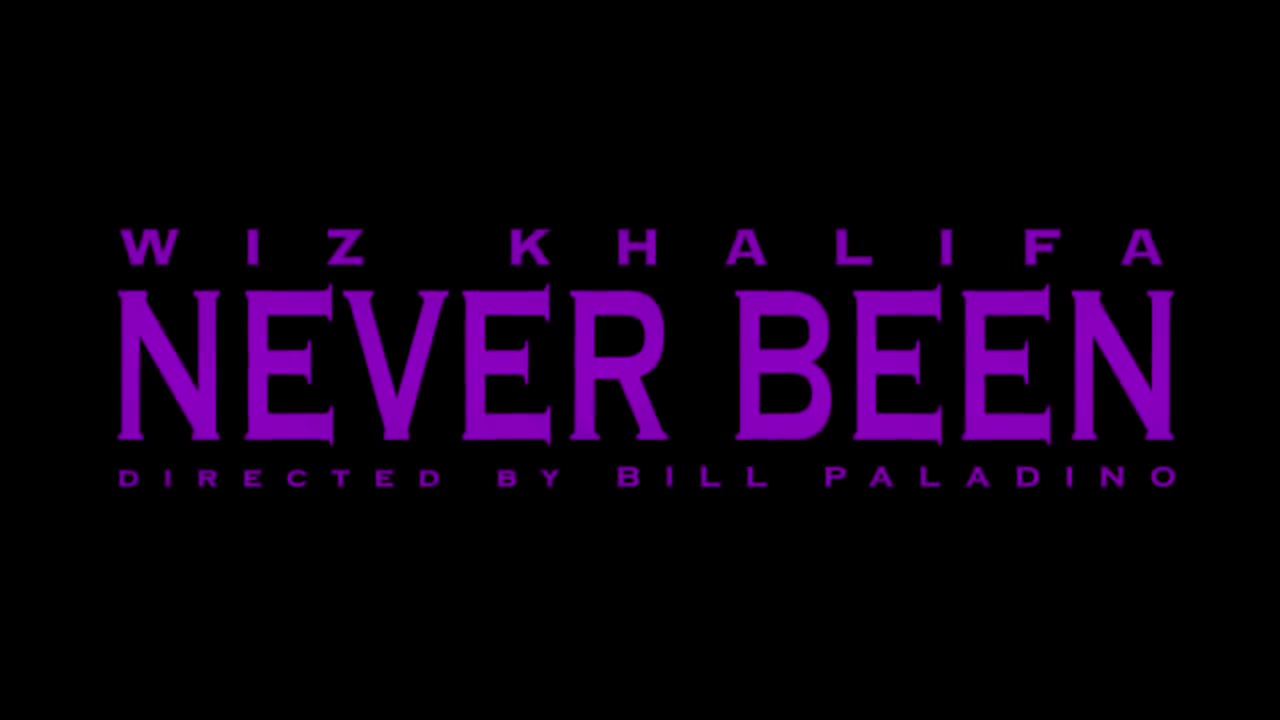 Wiz Khalifa - Never Been