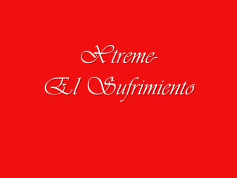 Xtreme - El Sufrimiento