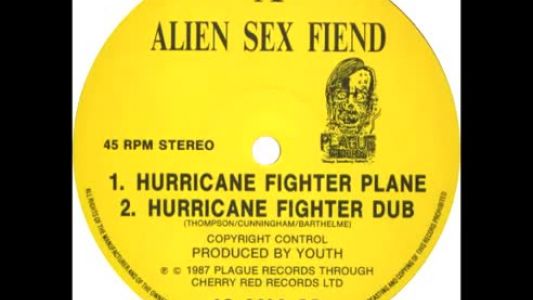 Alien Sex Fiend - Hurricane Fighter Plane