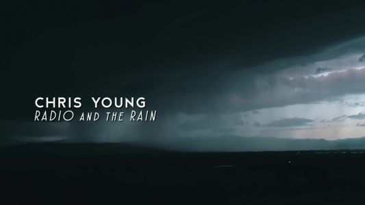 Chris Young - Radio and the Rain