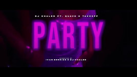 DJ Khaled - PARTY