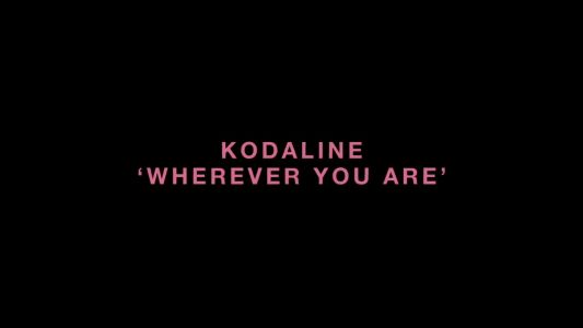 Kodaline - Wherever You Are