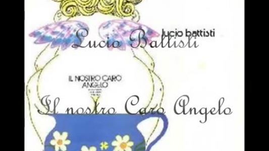 Lucio Battisti - Il Nostro Caro Angelo