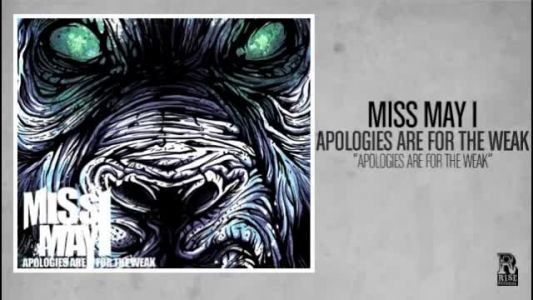 Miss May I - Apologies Are for the Weak