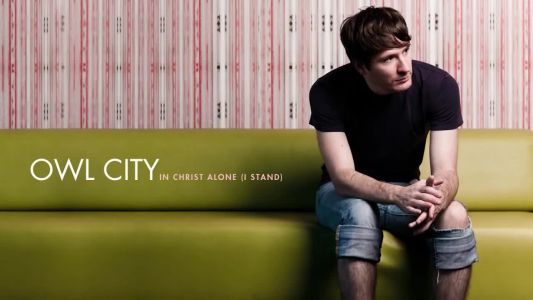 Owl City - In Christ Alone