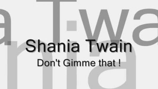 Shania Twain - Don't Gimme That Once Over