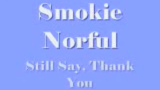 Smokie Norful - Still Say, Thank You